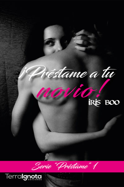 Préstame a tu novio portada libro iris boo terra ignota ediciones