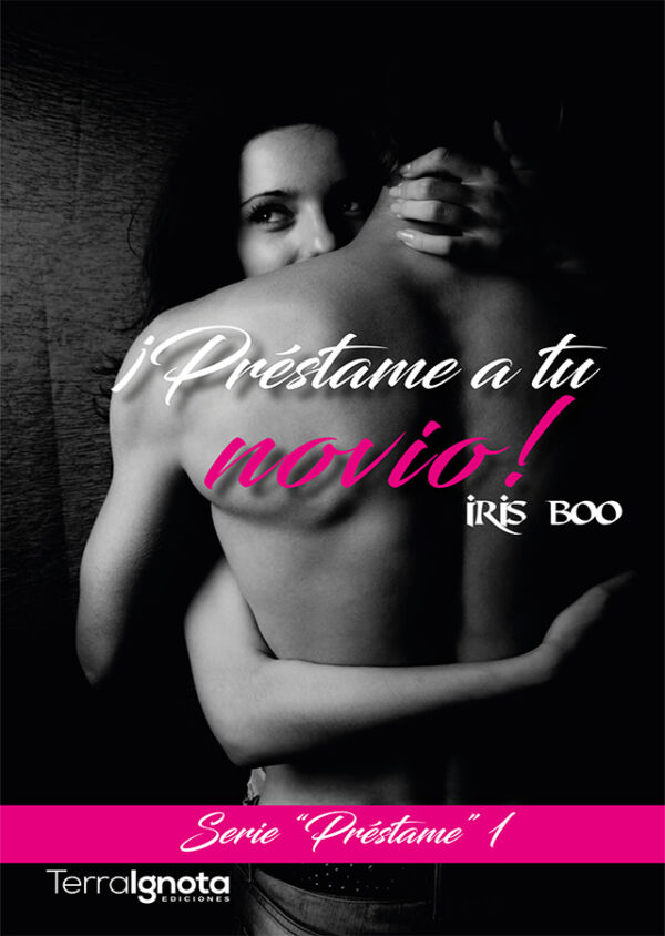 Préstame a tu novio portada libro iris boo terra ignota ediciones