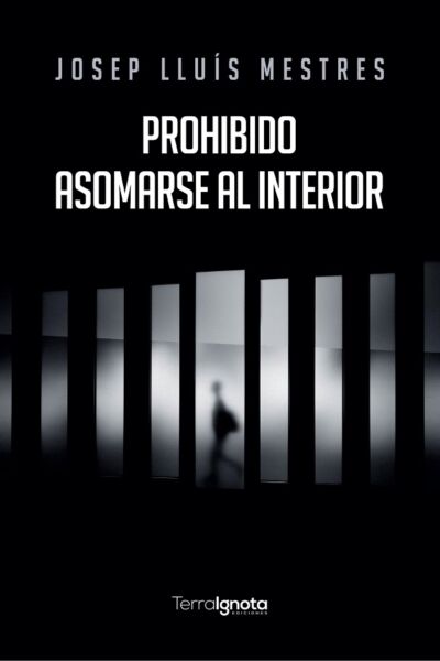 prohibido asomarse al interior novela terra ignota ediciones