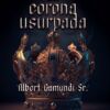 la corona usurpada Albert gamundi terra ignota ediciones