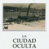 la ciudad oculta xavier lacalle terra ignota ediciones