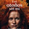 Los otoños sin mí, daniel losan, terra ignota ediciones