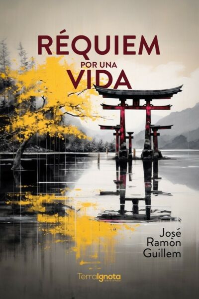 Réquiem por una vida, José Ramón Guillem, Terra Ignota Ediciones