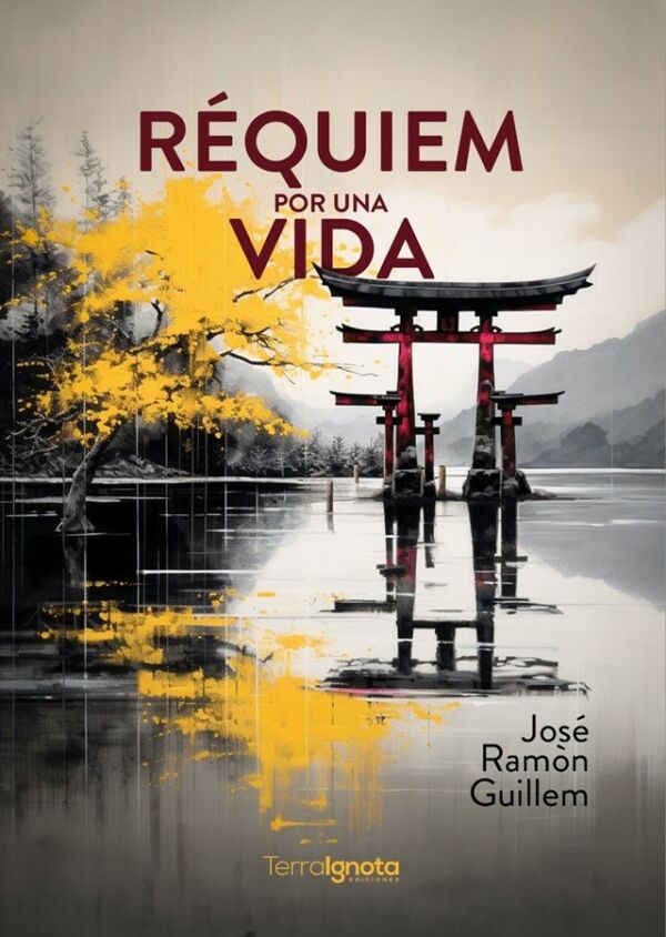 Réquiem por una vida, José Ramón Guillem, Terra Ignota Ediciones