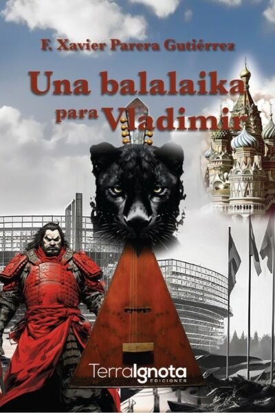 Una balalaika para vladimir, xavier parera, terra ignota ediciones