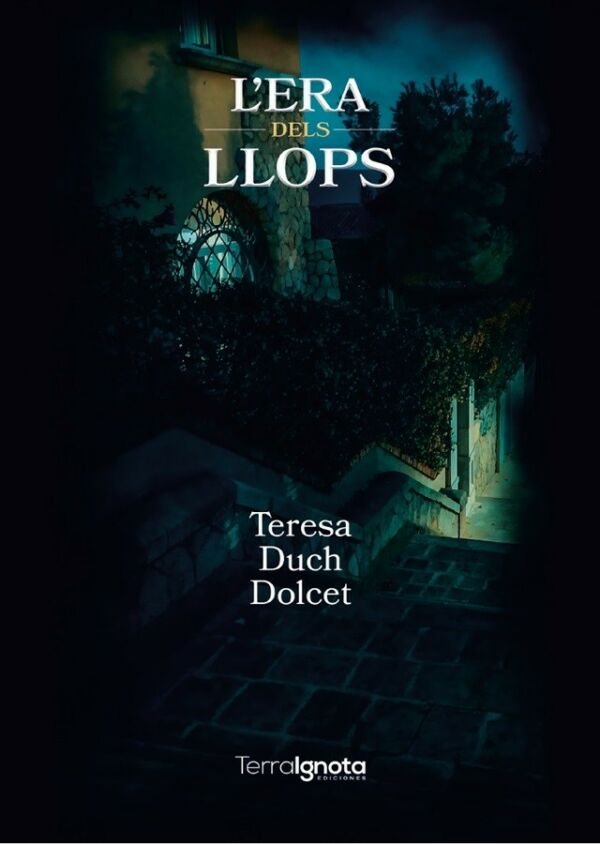 L'era dels Llops, teresa duch, terra ignota ediciones