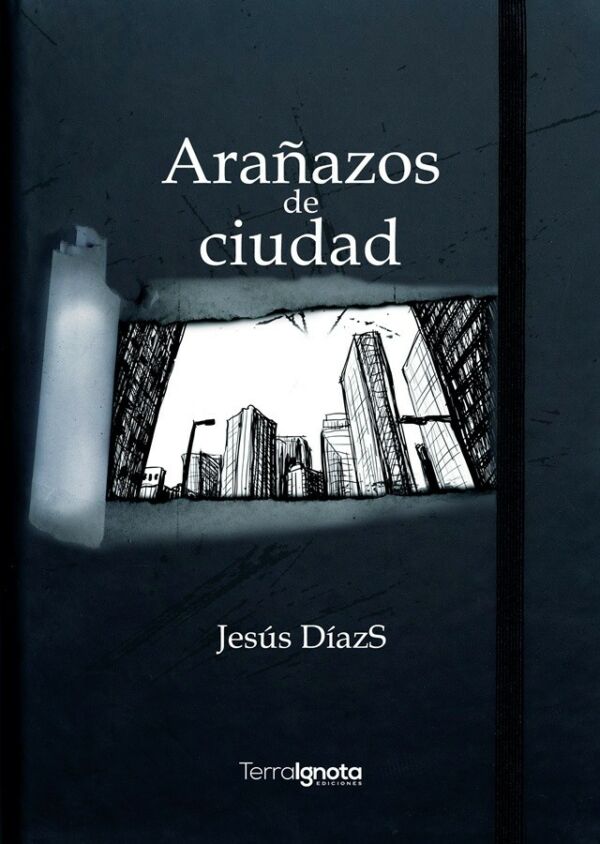 Arañazos de ciudad, Jesús DíazS, Terra Ignota ediciones, poesía