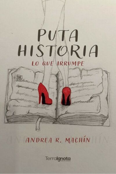 puta historia, Andrea R. Machín, Terra Ignota Ediciones