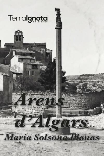 Arens d’Algars, María Solsona, terra Ignota Ediciones