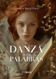 la danza de las palabras, luz gracia, raquel fersán, Terra Ignota Ediciones